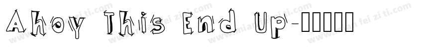 Ahoy This End Up字体转换